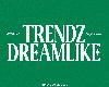 TRENDZ - DREAMLIKE (2024-06-12@34MB@320K@KF/FD)(1P)
